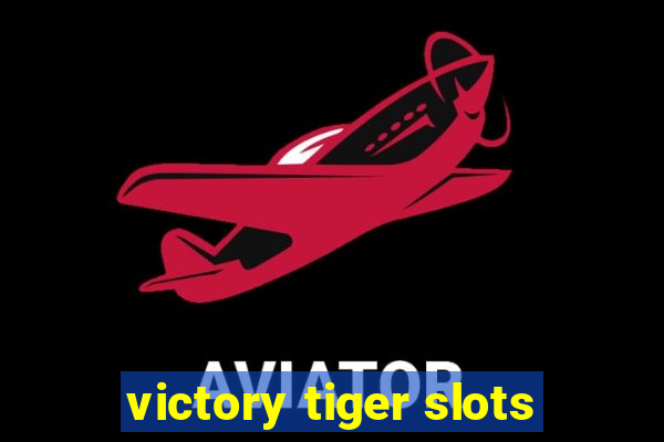 victory tiger slots